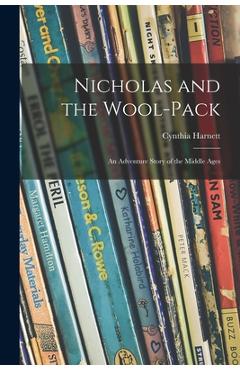 Coperta cărții 'Nicholas and the Wool-pack: an Adventure Story of the Middle Ages - Cynthia Harnett'