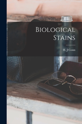 Biological Stains - H. J. Conn