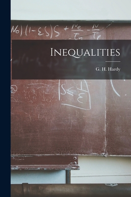 Inequalities - G. H. (godfrey Harold) 1877-1 Hardy