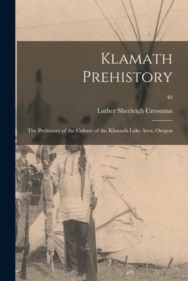 Klamath Prehistory: the Prehistory of the Culture of the Klamath Lake Area, Oregon; 46 - Luther Sheeleigh 1897- Cressman