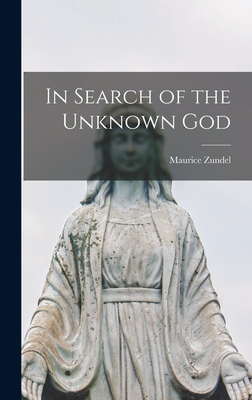 Coperta cărții 'In Search of the Unknown God - Maurice Zundel'