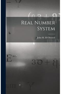 Coperta cărții 'Real Number System - John M. H. Olmsted'