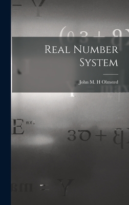Real Number System - John M. H. Olmsted