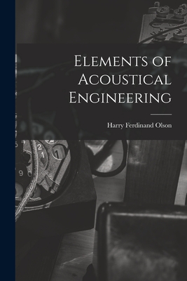 Elements of Acoustical Engineering - Harry Ferdinand 1901- Olson