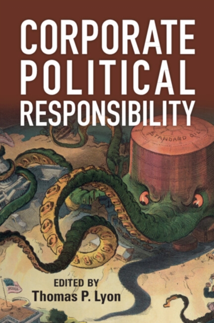 Corporate Political Responsibility - Thomas P. Lyon