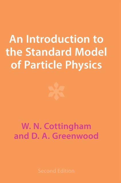 An Introduction to the Standard Model of Particle Physics - W. N. Cottingham