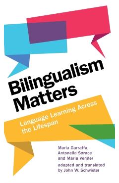 Coperta cărții 'Bilingualism Matters: Language Learning Across the Lifespan - Maria Garraffa'