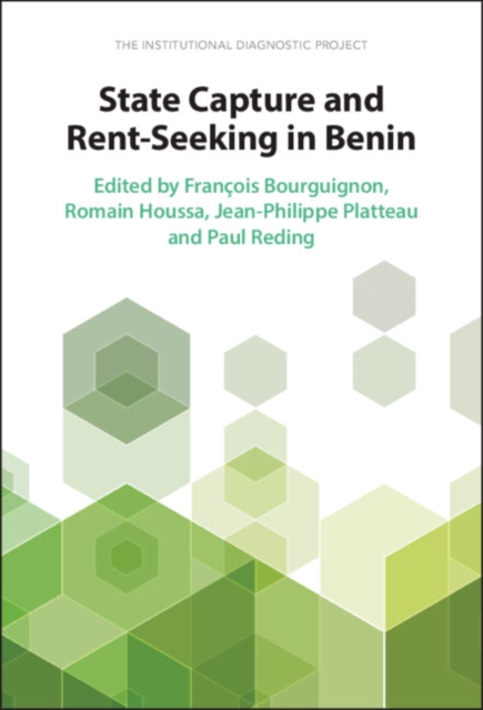 State Capture and Rent-Seeking in Benin: The Institutional Diagnostic Project - François Bourguignon