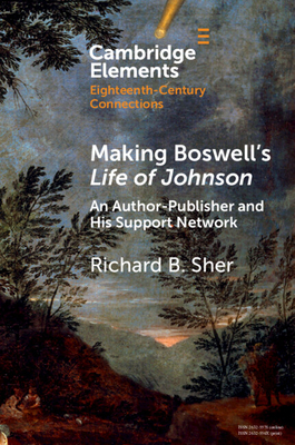 Making Boswell's Life of Johnson - Richard B. Sher