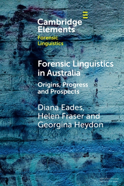Forensic Linguistics in Australia: Origins, Progress and Prospects - Diana Eades