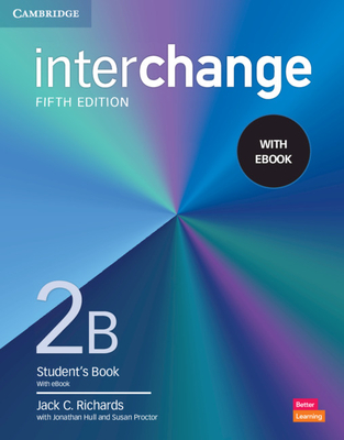Interchange Level 2b Student's Book with eBook [With eBook] - Jack C. Richards