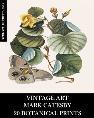Coperta cărții 'Vintage Art: Mark Catesby: 20 Botanical Prints - Vintage Revisited Press'