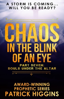 Coperta cărții 'Chaos In The Blink Of An Eye Part Seven - Patrick Higgins'