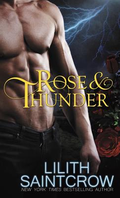 Coperta cărții 'Rose & Thunder - Lilith Saintcrow'