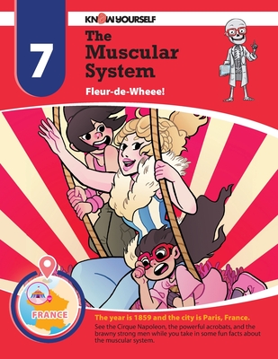 The Muscular System: Fleur-de-Wheee! - Adventure 7 - Know Yourself