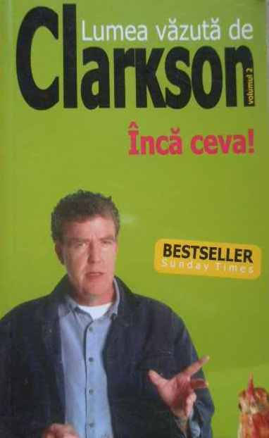 Coperta cărții 'Lumea vazuta de Clarkson vol. 2 - Inca Ceva!'