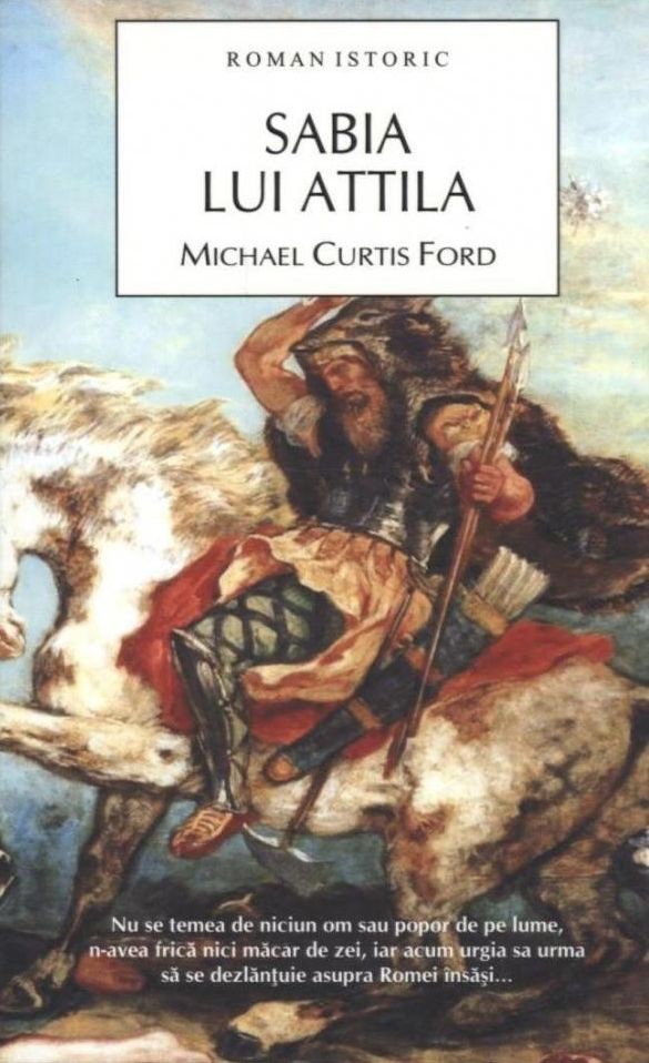 Sabia lui Attila - Michael Curtis Ford