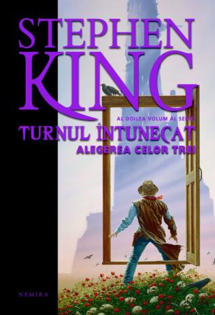 Turnul intunecat - Alegerea Celor Trei - Stephen King