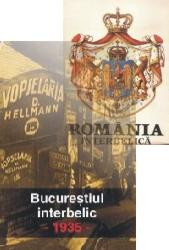 Coperta cărții 'Bucurestiul Interbelic - 1935 + Harta Romania Interbelica'