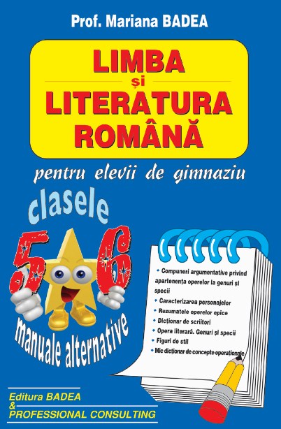 Literatura romana pentru elevii de gimnaziu cls 5-6 - Mariana Badea , Mariana Negru