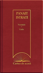 Cartea de acasa 29: Nerantula. Codin - Panait Istrati