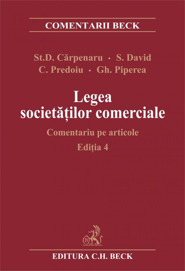 Legea Societatilor Comerciale, Comentariu Pe Articole Ed. 4 - St.D. Carpenaru, S. David C.Predoiu