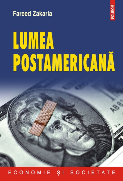 Coperta cărții 'Lumea postamericana - Fareed Zakaria'