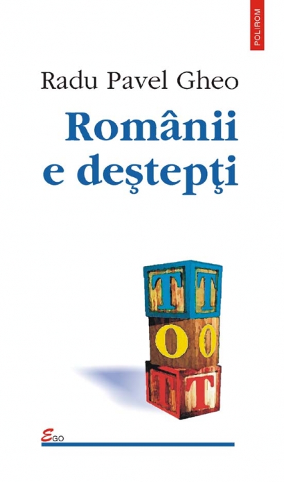 Romanii E Destepti - Radu Pavel Gheo