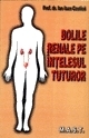 Coperta cărții 'Bolile Renale Pe Intelesul Tuturor - Prof. Dr. Ion Ioan Costica'