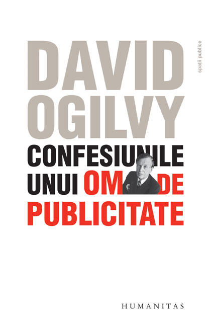 Confesiunile unui om de publicitate - David Ogilvy