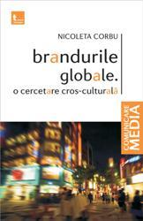 Coperta cărții 'Brandurile Globale. O Cercetare Cros-Culturala - Nicoleta Corbu'