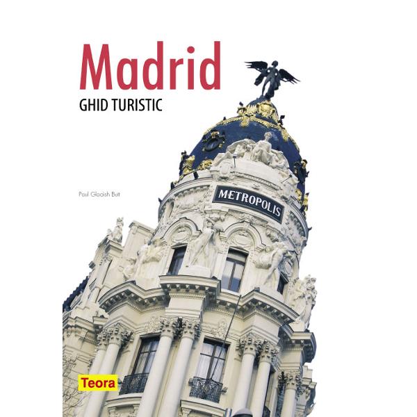 Madrid - Ghid turistic - Paul Gladish Butt