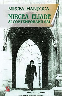 Coperta cărții 'Mircea Eliade si contemporanii sai - Mircea Handoca'