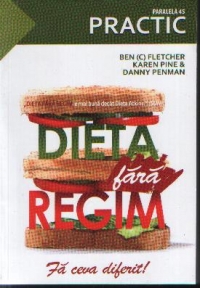 Dieta fara regim - Ben Flether, Karen Pine, Danny Penman