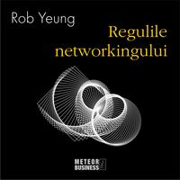 Coperta cărții 'Regulile networkingului - Rob Yeung'