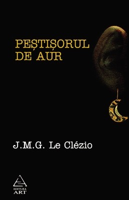 Pestisorul de aur - J.M.G. Le Clezio