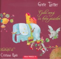 Gulii verzi in tara pisicilor - Grete Tartler