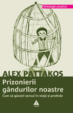 Coperta cărții 'Prizonierii gandurilor noastre - Alex Pattakos'