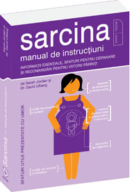 Coperta cărții 'Sarcina - Manual de instructiuni - Sarah Jordan, David Ufberg'