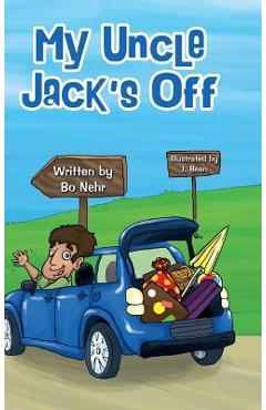 Coperta cărții 'My Uncle Jack's Off - Bo Nehr'