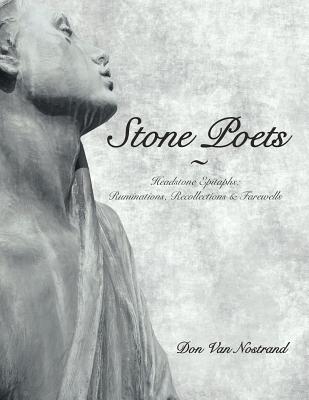 Coperta cărții 'Stone Poets: Headstone Epitaphs: Ruminations, Recollections & Farewells - Don Van Nostrand'