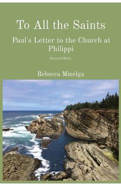 Poza produsului To All the Saints: Paul's Letter to the Church at Philippi - Rebecca Minelga