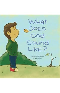 Coperta cărții 'What Does God Sound Like? - Bernie Dipasquale'