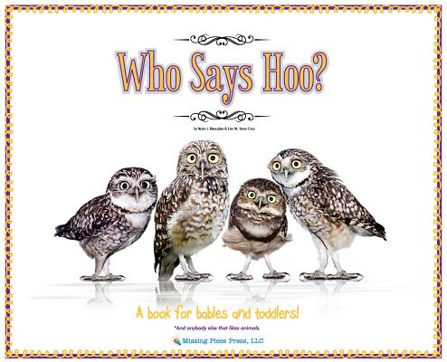Coperta cărții 'Who Says Hoo?: A Book for Babies & Toddlers - and anybody else that likes animals. - Kevin Brougher'
