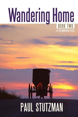 Wandering Home - Paul Stutzman