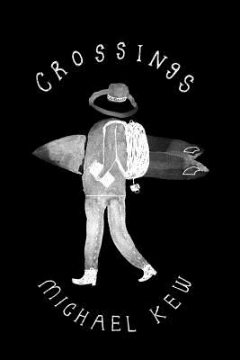 Coperta cărții 'Crossings: A Decade of Surf Travel - Michael H. Kew'