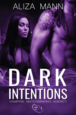 Dark Intentions - Aliza Mann