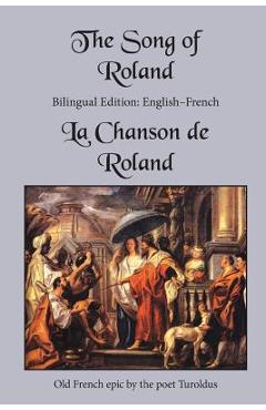 Coperta cărții 'The Song of Roland: Bilingual Edition: English-French - Turoldus'