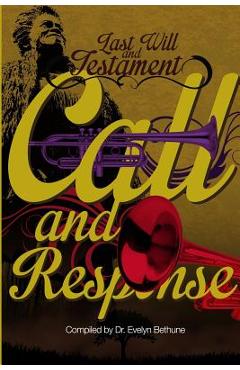 Coperta cărții 'Last Will and Testiment: Call and Response - Evelyn I. Bethune'
