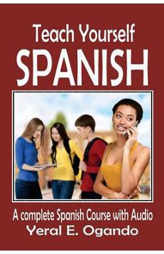 Coperta cărții 'Teach Yourself Spanish: A complete Spanish course with Audio - Yeral E. Ogando'